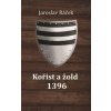 Kořist a žold 1396 - Jaroslav Racek