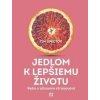 Jedlom k lepšiemu životu