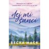 Dej mi šanci - Becka Mack