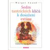 Sedm tantrických klíčů k dosažení extáze - Margot Anand