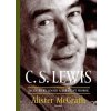 C.S. Lewis - Excentrický génius a zdráhavý prorok (Alister McGrath)