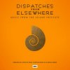 OST - Dispatches From Elsewhere / Music From the Jejune Inst.. [CD]
