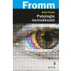 Patologie normálnosti - Fromm Erich