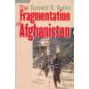 Fragmentation of Afghanistan (Barnett R. Rubin)(Brožovaná)
