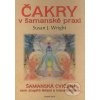 Čakry v šamanské praxi - Susan J. Wright