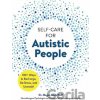 Self-Care for Autistic People - Dr. Megan Anna Neff