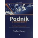 Podnik a podnikanie 1. zväzok - Štefan Kassay