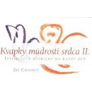 Kvapky múdrosti srdca II. - Sri Chinmoy