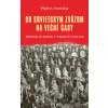 So Sovietskym zväzom na večné časy - Martin Horička