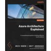 Azure Architecture Explained: A comprehensive guide to building effective cloud solutions