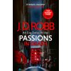 Passions in Death: An Eve Dallas thriller (In Death 59) (J. D. Robb)(Brožovaná)
