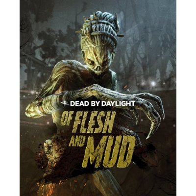 Dead by Daylight - Of Flesh and Mud