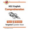 New KS2 English Targeted Question Book: Challenging Reading Comprehension - Year 5 Stretch (+ Ans) (Books CGP)