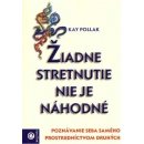 Žiadne stretnutie nie je náhodné - Kay Pollak