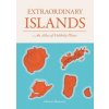 Extraordinary Islands - Alastair Bonnett, Quarto Publishing PLC