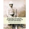 With fire and sword: an historical novel of Poland and Russia.: By: Henryk Sienkiewicz, translated from the polish By: Jeremiah Curtin.With (Henryk Sienkiewicz)(Brožovaná)