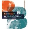 Bresson o Bressonovi - Mylene Bressonová
