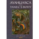 Ayahuasca aneb Tanec s bohy - Jiří Kuchař