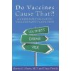 Do Vaccines Cause That?!: A Guide for Evaluating Vaccine Safety Concerns (Martin G Myers,Diego Pineda)(Brožovaná)