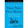 Your Next Five Moves - Greg Dinkin, Patrick Bet-David
