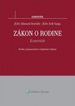 Zákon o rodine - komentár - 2. vyd. - Edmund Horváth, Erik Varga SK - Kniha