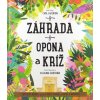 Záhrada, opona a kríž - Skutočný príbeh, prečo Ježiš zomrel a vstal z mŕtvych