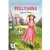 Pollyanna: Illustrated Abridged Children Classics English Novel with Review Questions (Hardback)