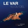 Le Var vu du ciel (SZYMCZAK TED)(Kniha)