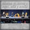 Banda Elastica - Aqui alla y aculla