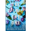 Say I'm the One (Special Edition) (Siobhan Davis)(Brožovaná)