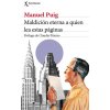 Maldición eterna a quien lea estas páginas (MANUEL PUIG)(Brožovaná)
