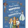 Super kniha nápadov na malé a veľké dobrodružstvá - Aurore Meyer