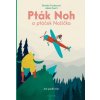 Pták Noh a ptáček Nožička - Daniela Fischerová