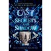 Cast in Secrets and Shadow (Robertson,Andrea)(Pevná)
