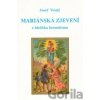 Mariánská zjevení z hlediska hermetismu - Josef Veselý