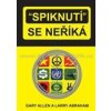 Spiknutí se neříká - Allen Gary Abraham Larry