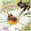 Byl jednou jeden úl Dobrodružství včelky Klárky