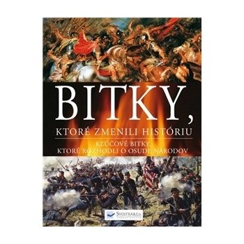 Bitky, ktoré zmenili históriu