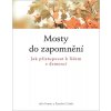 Mosty do zapomnění - Jak přistupovat k lidem nemocným demencí