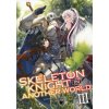 Skeleton Knight in Another World (Light Novel) Vol. 3 (Ennki Hakari,Keg)(Brožovaná)