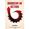 Anarchy in Action (Ward Colin)