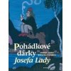 Pohádkové dárky Josefa Lady - Josef Lada
