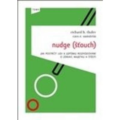 Nudge Šťouch - R. Sunstein Cass, Richard Thaler