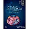 Valvular Heart Disease: A Companion to Braunwald's Heart Disease (Catherine M. Otto,Brian R. Lindman)(Pevná)