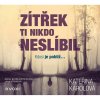 Zítřek ti nikdo neslíbil (Karolová Kateřina - Strach Petr, Stryková Jana) - CD (MP3)