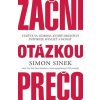Začni otázkou prečo - Sinek Simon