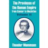 Provinces of the Roman Empire from Caesar to Diocletian (Volume II) (Theodore Mommsen)(Brožovaná)