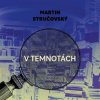 V temnotách - Stručovský - Preiss Martin