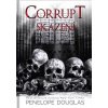 Corrupt: Skazení (Penelope Douglas)