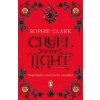 Cruel is the Light (Sophie Clark)(Brožovaná)